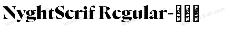 NyghtSerif Regular字体转换 NyghtSerif Regular字体转换